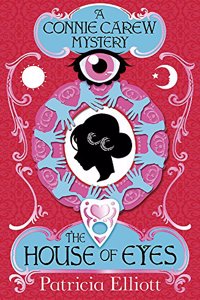 Connie Carew Mysteries: The House of Eyes
