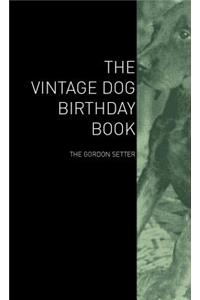 The Vintage Dog Birthday Book - The Gordon Setter