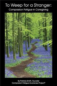 To Weep For A Stranger