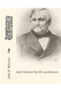Reminiscences and Memoirs of North Carolina and Eminent North Carolinians