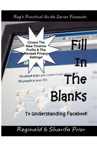 Fill In The Blanks To Understanding Facebook