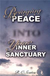 Bringing Peace Into Your Inner Sanctuary