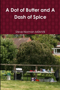 Dot of Butter and A Dash of Spice