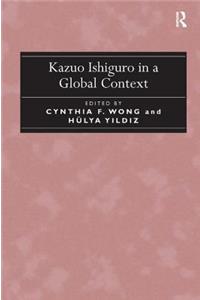 Kazuo Ishiguro in a Global Context