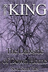 Darkside of Down Home: Seven Secret Tales