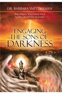 Engaging the Sons of Darkness