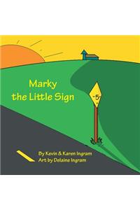 Marky the Little Sign