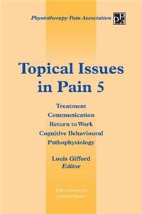 Topical Issues in Pain 5