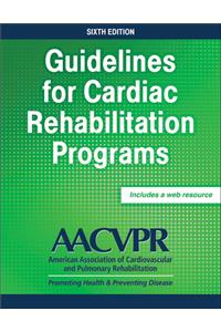 Guidelines for Cardiac Rehabilitation Programs