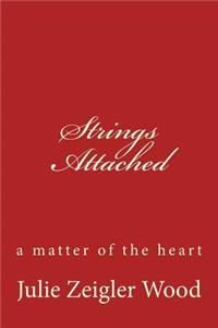 Strings Attached: A Tale of the Heart