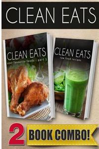 Your Favorite Foods - Part 1 and Raw Food Recipes