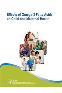 Effects of Omega-3 Fatty Acids on Child and Maternal Health