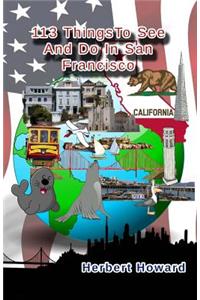 113 Things To See And Do In San Francisco