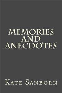 Memories and Anecdotes