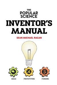 Popular Science Inventor's Manual