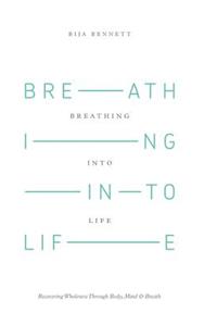 Breathing Into Life