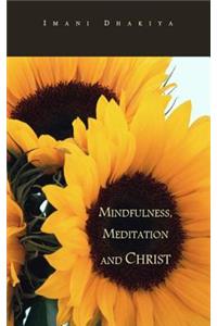 Mindfulness, Meditation and Christ