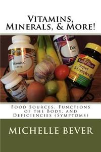 Vitamins, Minerals, & More!