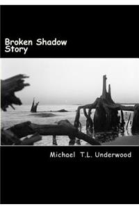 Broken Shadow