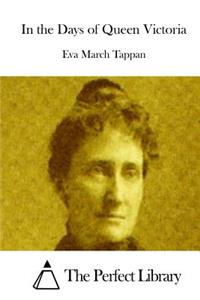 In the Days of Queen Victoria