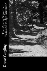 Mystery Sojourner *Crosscut Ridge Runners*
