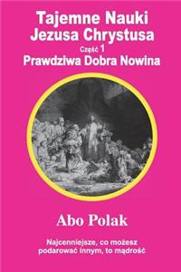 Tajemne Nauki Jezusa Chrystusa Czesc1 Prawdziwa Dobra Nowina