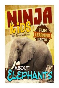 Fun Learning Facts about Elephants: Illustrated Fun Learning for Kids
