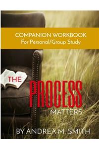Process Matters Companion Workbook Personal/Group Study