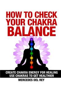 How to Check Your Chakra Balance