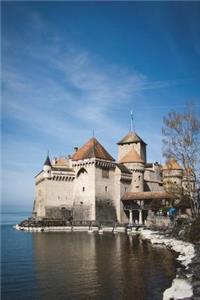 Chillon Castle in Montreaux (Vaud) Switzerland Journal