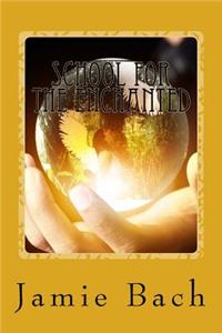 School for the Enchanted