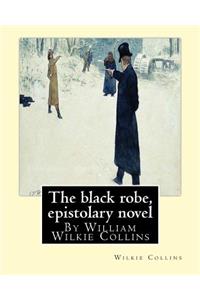 black robe, By Wilkie Collins ( epistolary novel )