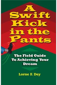Swift Kick in the Pants