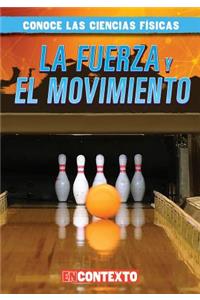 Fuerza Y El Movimiento (Forces and Motion)