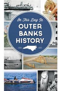 On This Day in Outer Banks History