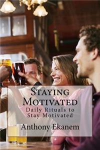 Staying Motivated