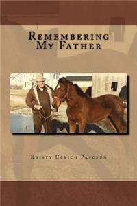 Remembering My Father