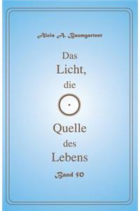 Das Licht, die Quelle des Lebens - Band 50