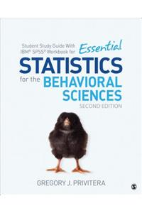 Student Study Guide with Ibm(r) Spss(r) Workbook for Essential Statistics for the Behavioral Sciences