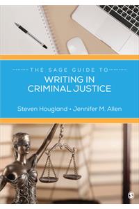 Sage Guide to Writing in Criminal Justice