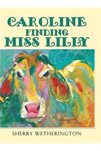 Caroline Finding Miss Lilly