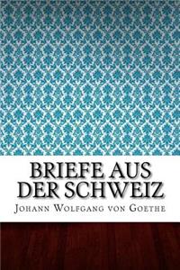 Briefe aus der Schweiz