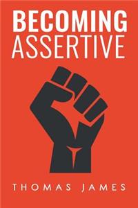 Becoming Assertive