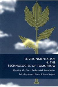 Environmentalism & the Technologies of Tomorrow