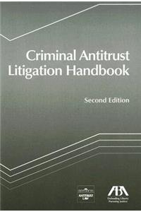 Criminal Antitrust Litigation Handbook
