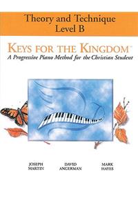 Keys for the Kingdom - Theory and Technique: Level B