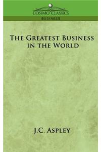 Greatest Business in the World
