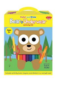 Color and Draw Bear in Underwear Activity Kit: Includes Activity Book, Crayons, and Stickers in a Carryall Case! [With Activity Book and 2 Sticker She