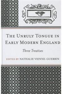 The Unruly Tongue in Early Modern England