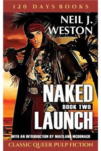 Naked Launch, Book Two